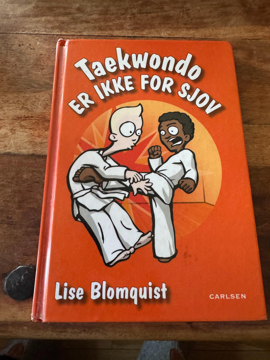 Taekwondo er ikke for sjov Lise Blomquist
