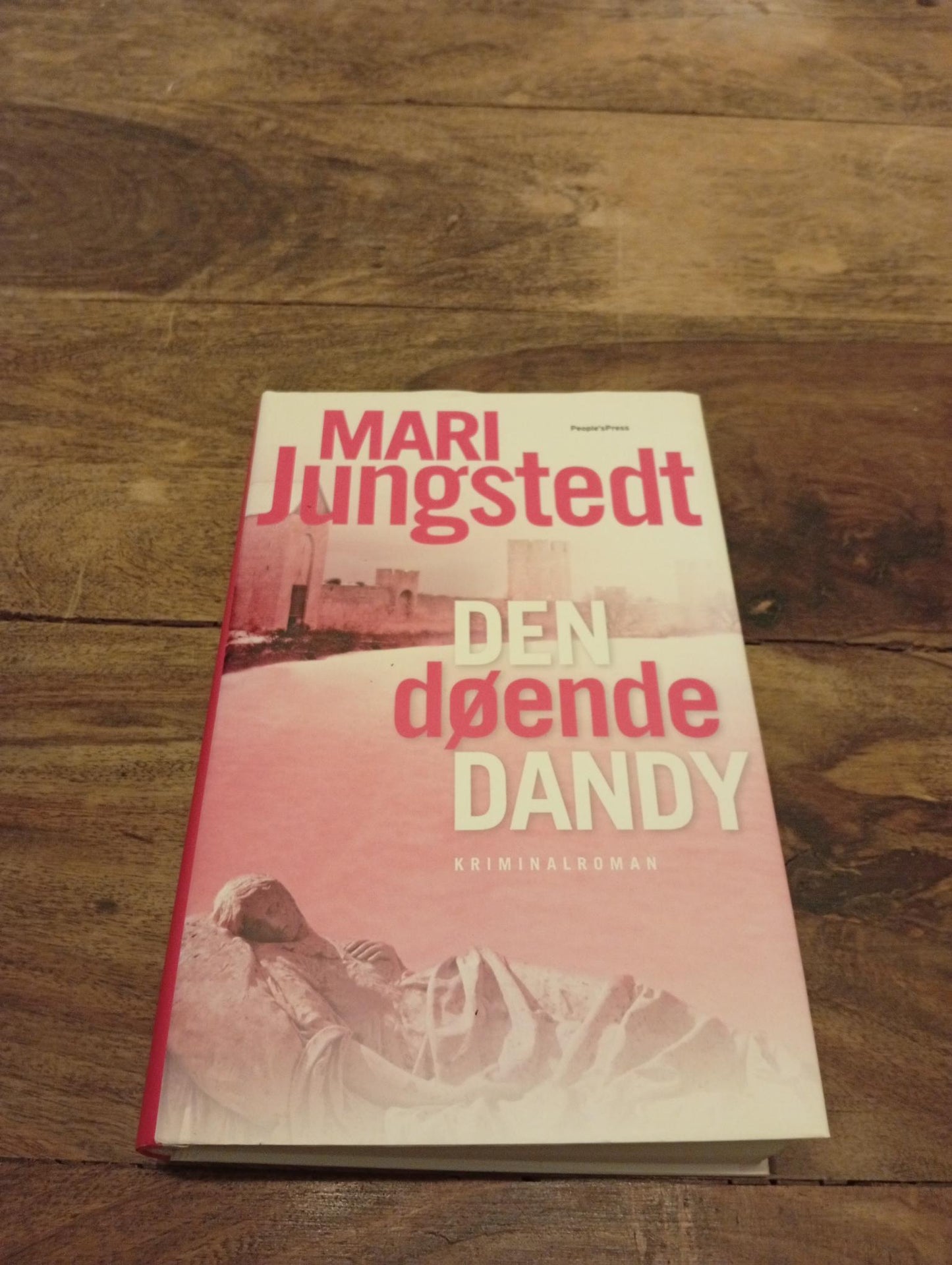 Den døende Dandy Mari Jungstedt People´sPress 2010