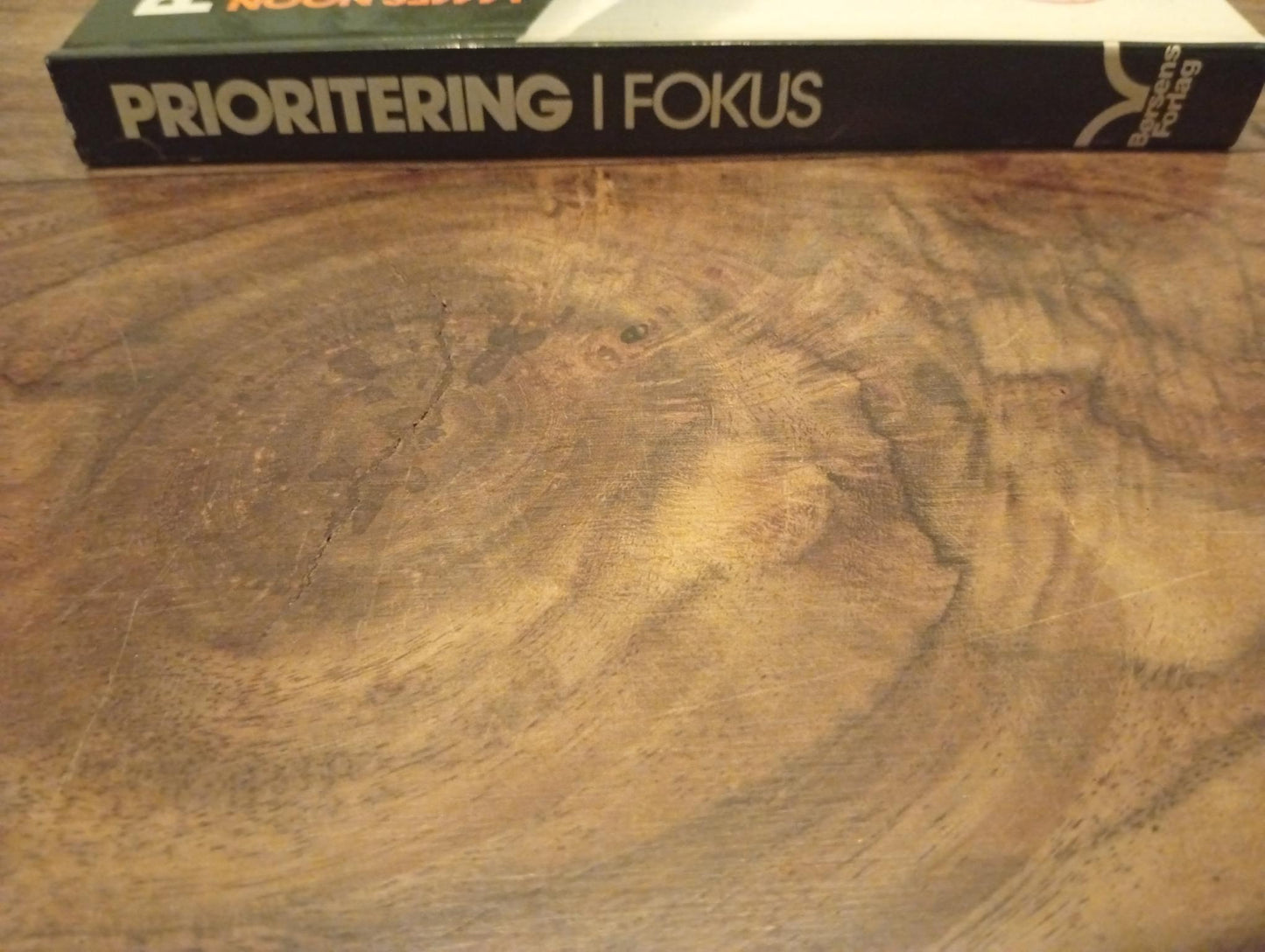 Prioritering i fokus Et effektivt styringsværktøj James Noon Børsens Forlag 1986