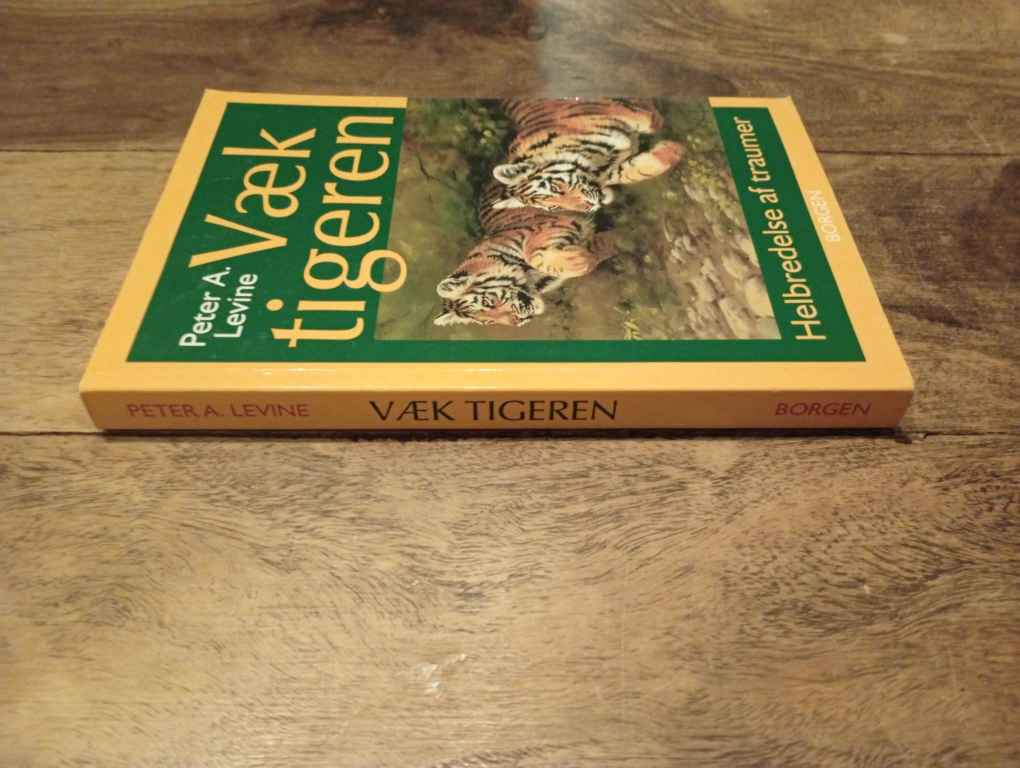 Væk tigeren – helbredelse af traumer Peter A. Levine Borgen