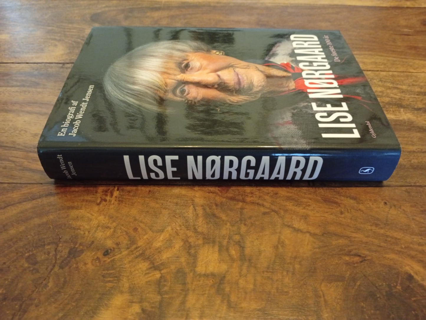 Lise Nørgaard De første 100 år Jacob Wendt Jensen Gyldendal 2017