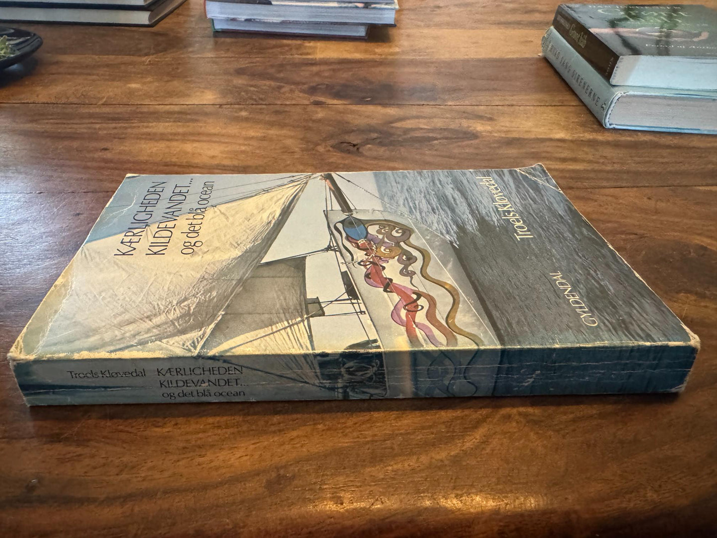 Kærligheden, kildevandet... og det blå ocean Troels Kløvedal Gyldendal 1978