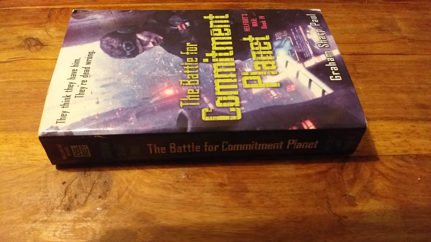 The Battle for Commitment Planet Helfort's War Book 4 by Graham Sharp Paul