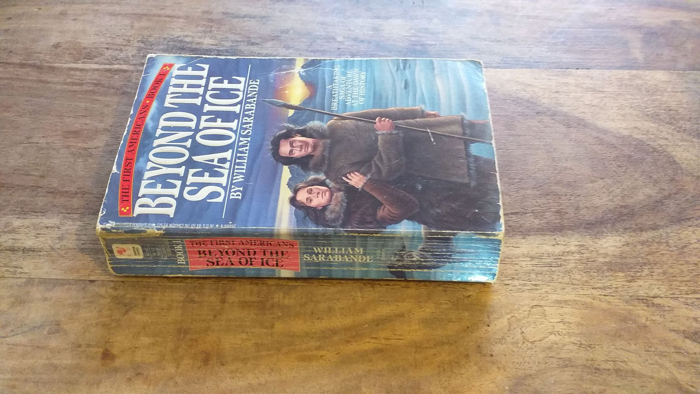 Beyond the Sea of Ice William Sarabande First Americans Series Book #1 1987