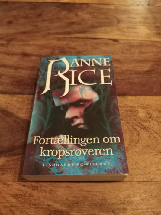 Fortællingen om kropsrøveren Anne Rice Vampyrkrøniken 2007