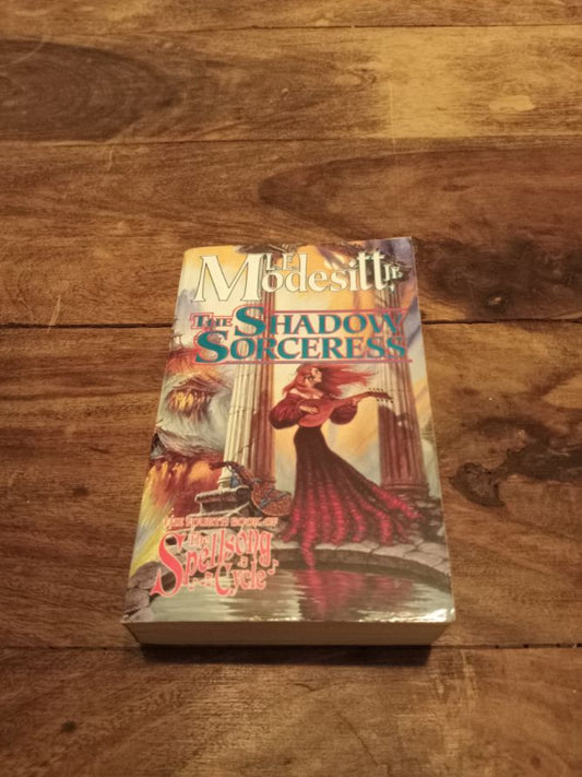 The Shadow Sorceress The Spellsong Cycle #4 L. E. Modesitt Jr. Doherty Associates 2002
