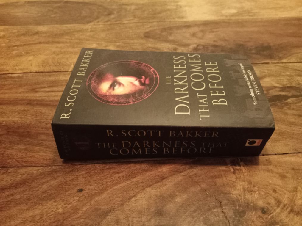The Darkness That Comes Before The Prince of Nothing #1 Little, Brown Book Group 2005