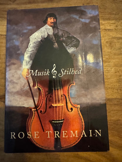 Musik & Stilhed Rose Tremain