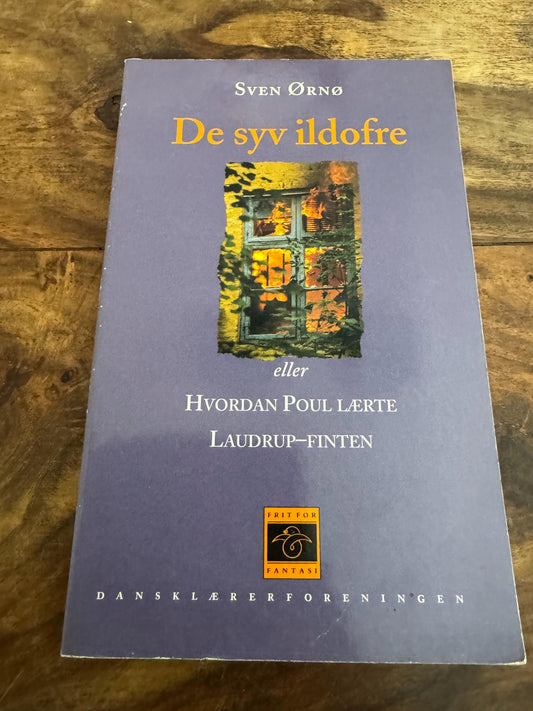 De syv ildofre eller Hvordan Poul lærte Laudrup-finten Sven Ørnø