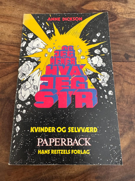 Og jeg mener hva' jeg si'r Anne Dickson