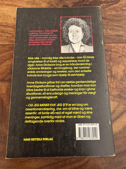 Og jeg mener hva' jeg si'r Anne Dickson