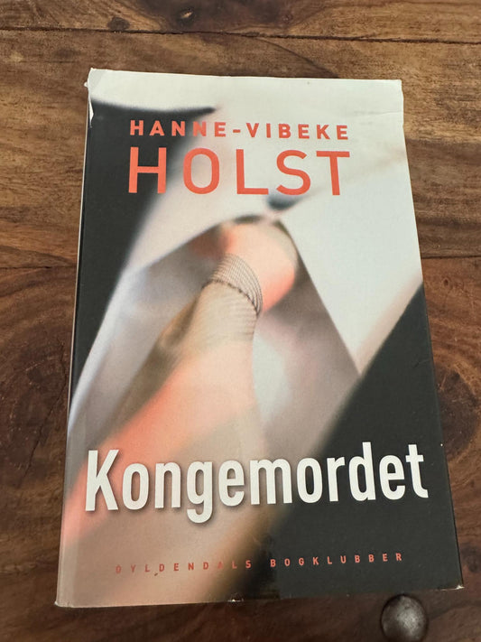 Kongemordet Hanne-Vibeke Holst