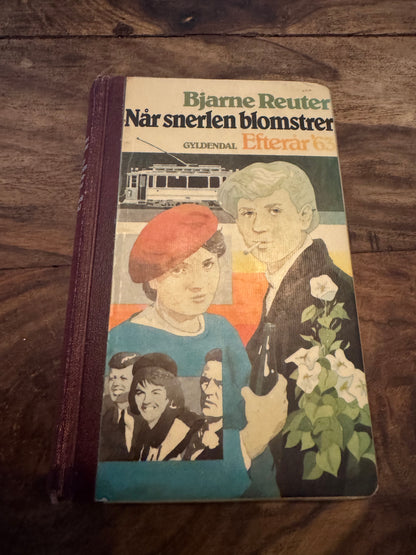 Når snerlen blomstrer Efterår 63 Bjarne Reuter