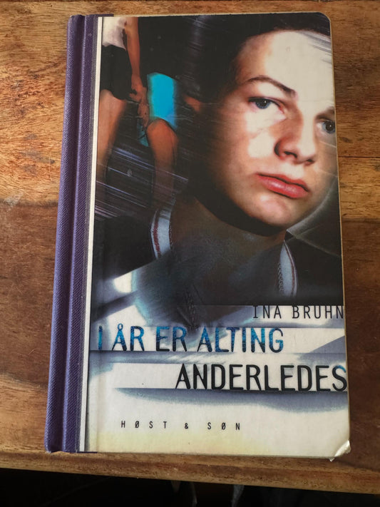 I år er alting anderledes Ina Bruhn