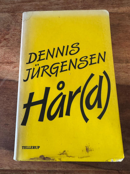 Hår(d) Dennis Jürgensen Hardcover Tellerup A/S 1999
