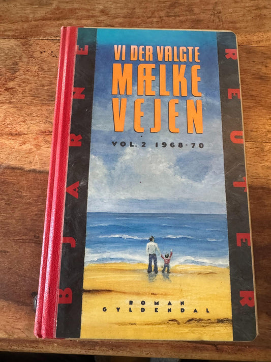 Vi der valgte Mælkevejen Vol. 2 1968-70 Bjarne Reuter