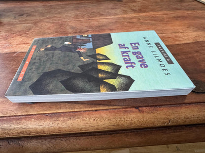 En gave af kraft Yaxhiri-bøgerne #6 Anne Lilmoes 2018