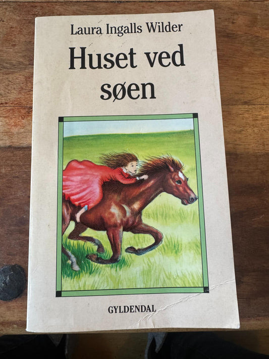Huset ved søen Laura Ingalls Wilder
