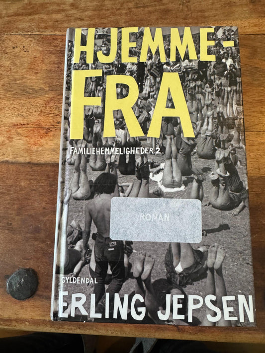 Hjemmefra – Familiehemmeligheder #2 Erling Jepsen