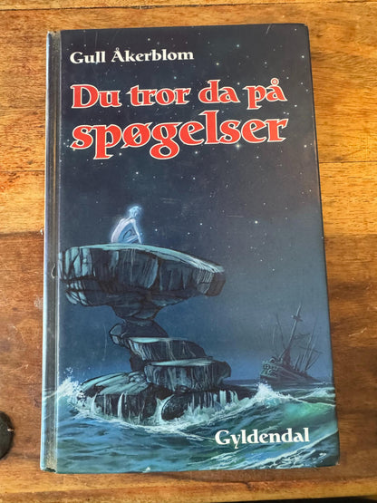 Du tror da på spøgelser Gull Åkerblom