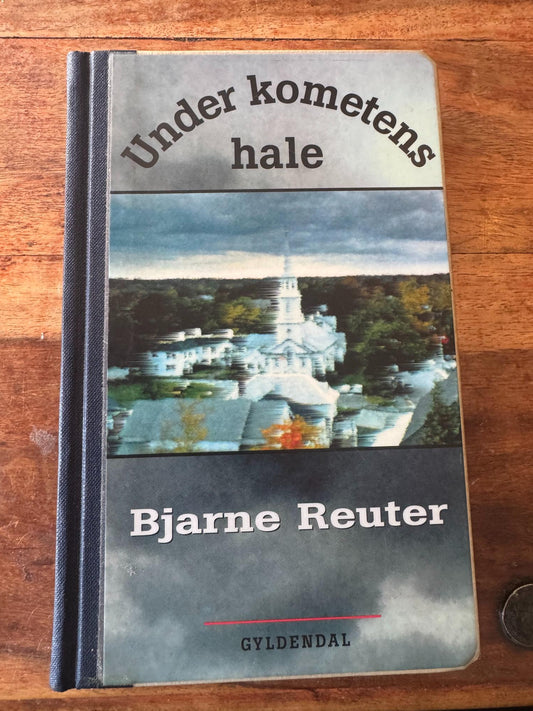 Under kometens hale Bjarne Reuter