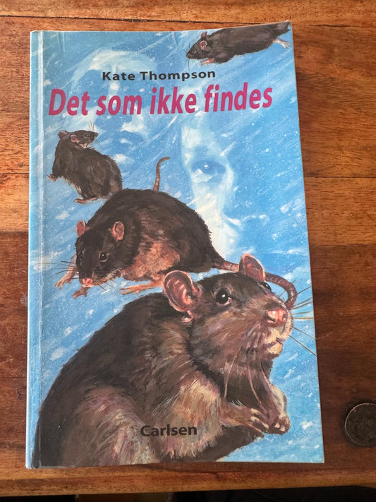 Det som ikke findes Kate Thompson