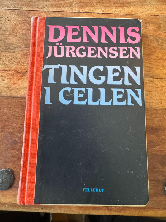 Tingen i cellen Dennis Jürgensen