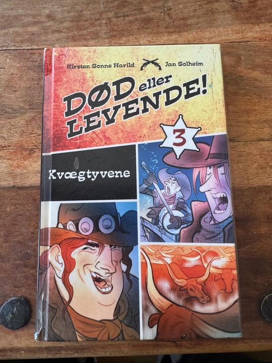 Kvægtyvene Død eller levende! #3 Kirsten Sonne Harild og Jan Solheim