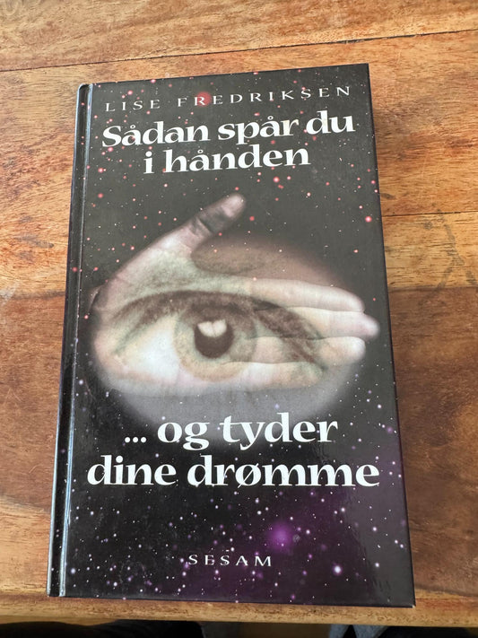 Sådan spår du i hånden... og tyder dine drømme Lise Frederiksen