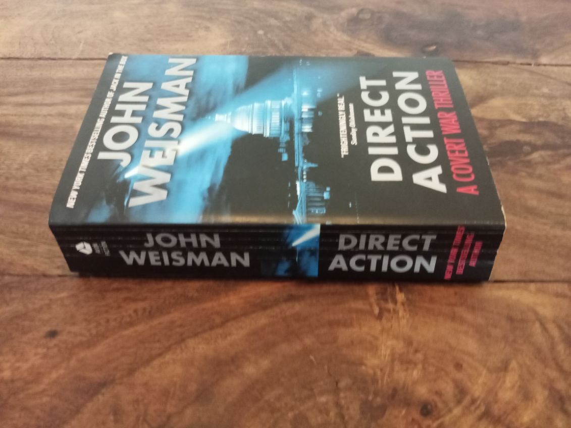 Direct Action A Covert War Thriller John Weisman Harper Collins 2006