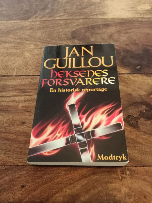 Heksenes Forsvarere En Historisk Reportage Jan Guillou Modtryk 2002