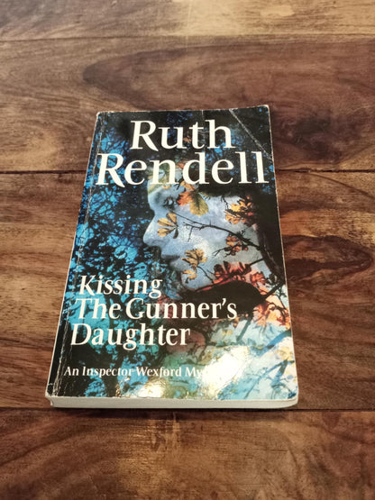 Kissing the Gunner's Daughter An Inspector Wexford Mystery Ruth Rendell Arrow 1991