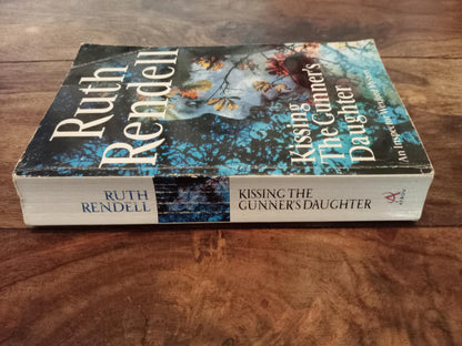 Kissing the Gunner's Daughter An Inspector Wexford Mystery Ruth Rendell Arrow 1991