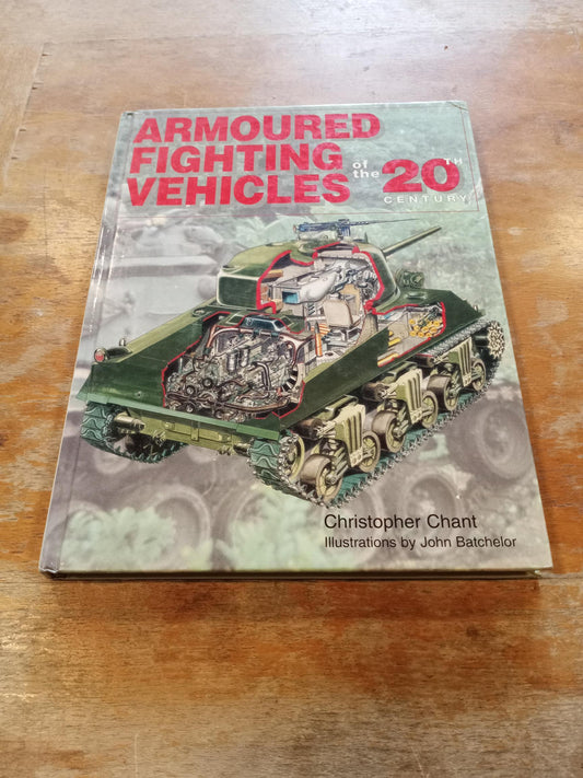 Armoured Fighting Vehicles of the 20th Century Hardback