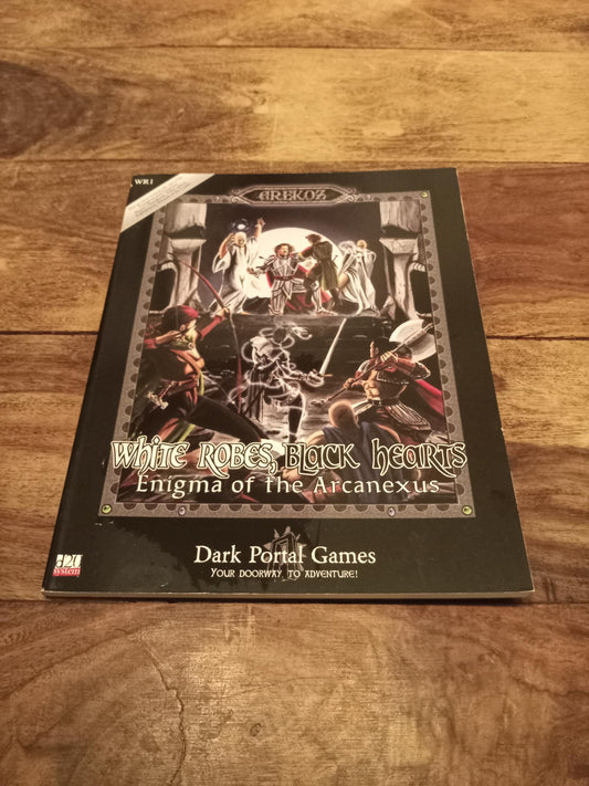 White Robes, Black Hearts Enigma of the Arcanexus d20 Dark Portal Games 2003