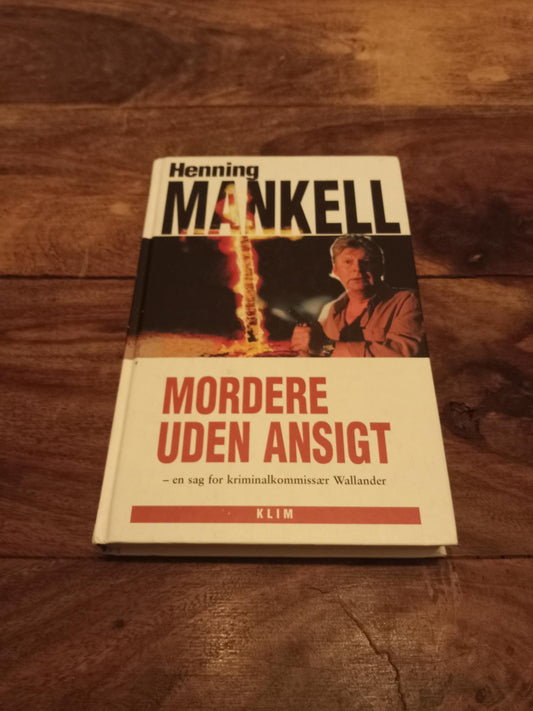 Mordere uden Ansigt en sag for kriminalkommissær Wallander Henning Mankell