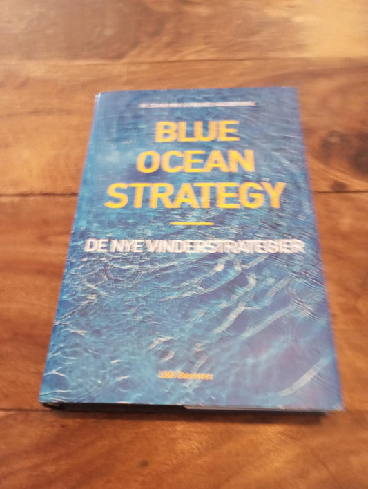 Blue ocean strategy de nye vinderstrategier W. Chan Kim Børsen 2005