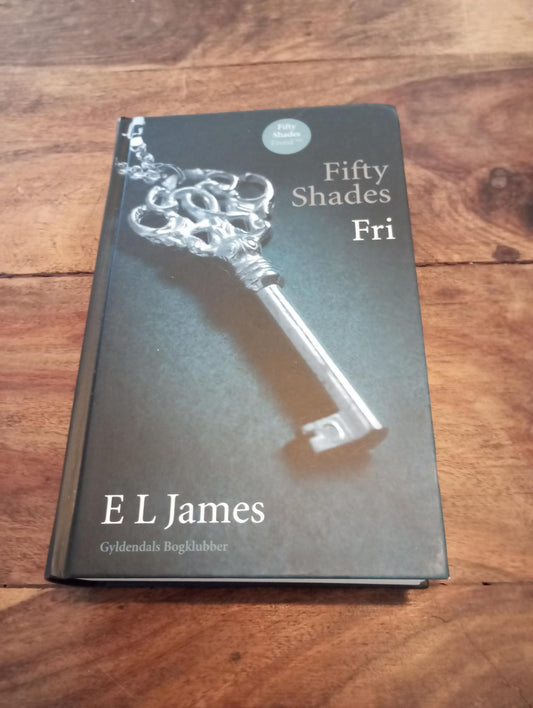 Fifty Shades Fri - E. L. James Gyldendal 2012