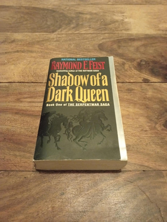 Shadow of a Dark Queen The Serpentwar Saga #1 Raymond E. Feist Avon Books 1995