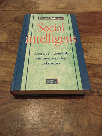 Social intelligens Den nye videnskab om menneskelige relationer Gyldendal Business 2006