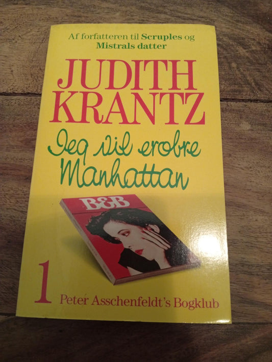 Jeg vil erobre Manhattan #1 Judith Krantz 1991