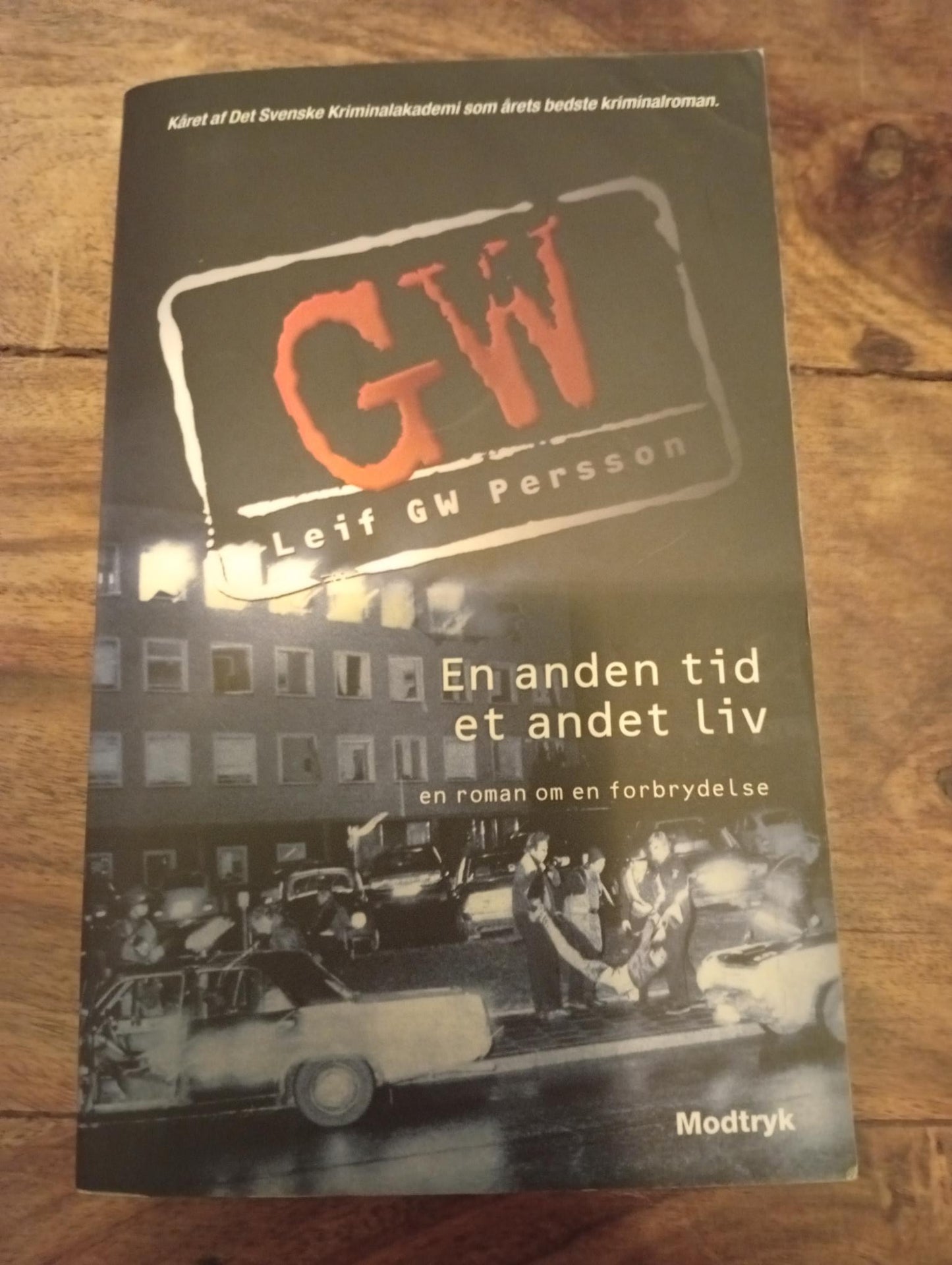 En anden tid, et andet liv Leif G. W. Persson Modtryk 2011