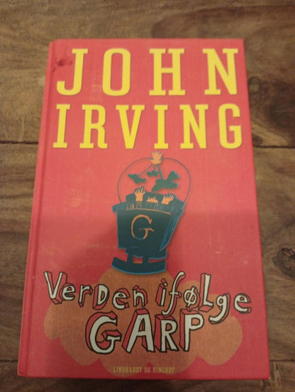 Verden ifølge Garp John Irving Lindhardt og Ringhof 2005