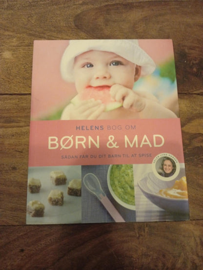 Helens bog om børn & mad sådan får du dit barn til at spise 2018