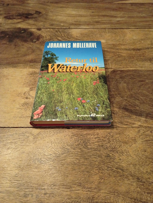 Retur til Waterloo Johannes Møllehave Bogklubben 12 Bøger 1992