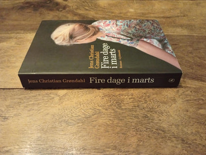 Fire dage i marts Jens Christian Grøndahl Gyldendal 2008