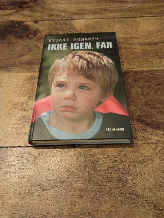 Ikke igen, far Stuart Howarth Aschehoug 2007