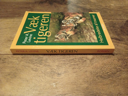Væk tigeren – helbredelse af traumer Peter A. Levine Borgen