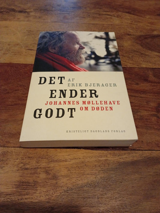 Det ender godt Johannes Møllehave om døden Erik Bjerager 2009