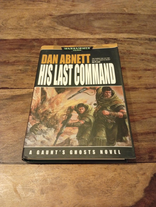 Warhammer 40K His Last Command Gaunt's Ghosts The Lost #2 Hardback Dan Abnett